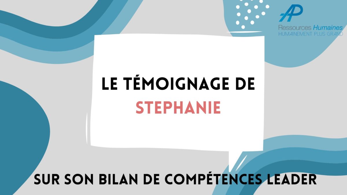 témoignage stéphanie bilan de compétences LEADER